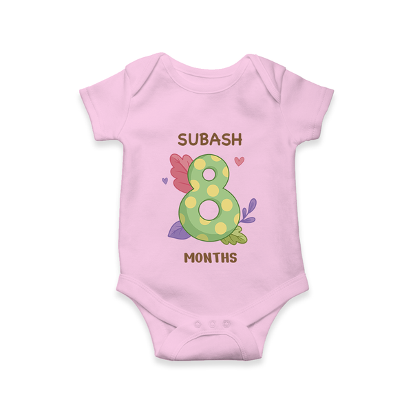 Celebrate Baby's 8th Month | Custom Romper/Onesie | Premium Cotton - BABY PINK - New Born (Chest 14")
