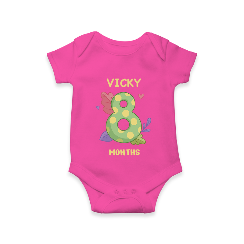 Celebrate Baby's 8th Month | Custom Romper/Onesie | Premium Cotton - HOT PINK - New Born (Chest 14")