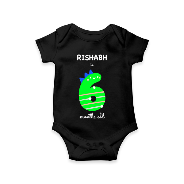Celebrate The Sixth Month Birthday Custom Romper, Featuring with your Baby's name - BLACK - 0 - 3 Months Old (Chest 16")