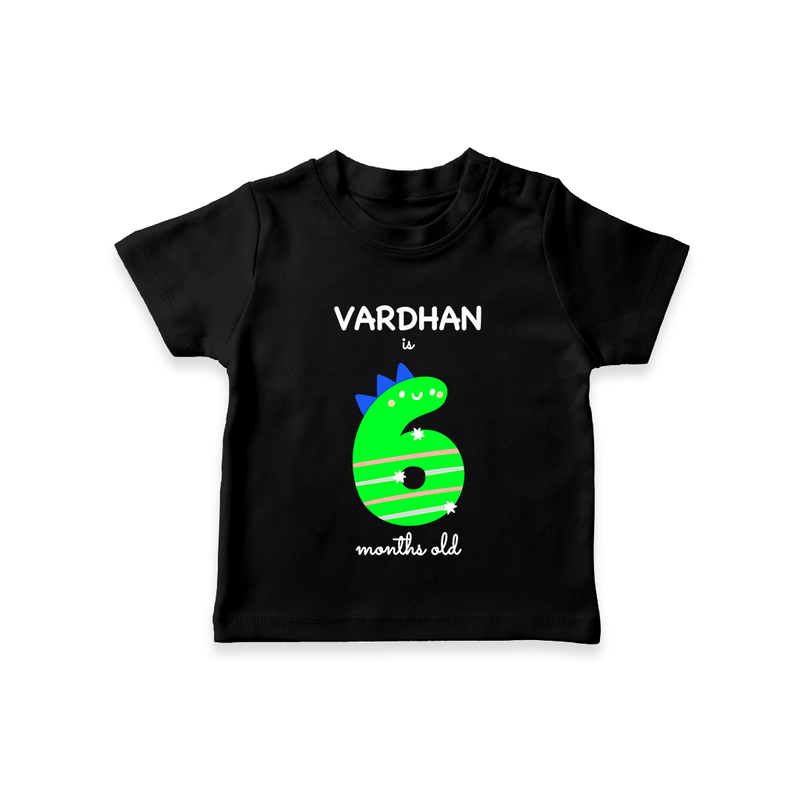 Milestone T-Shirt for 6th Month | Soft Cotton Personalized T-Shirt | Unisex Design - BLACK - 0-5 Months Old (Chest 17")
