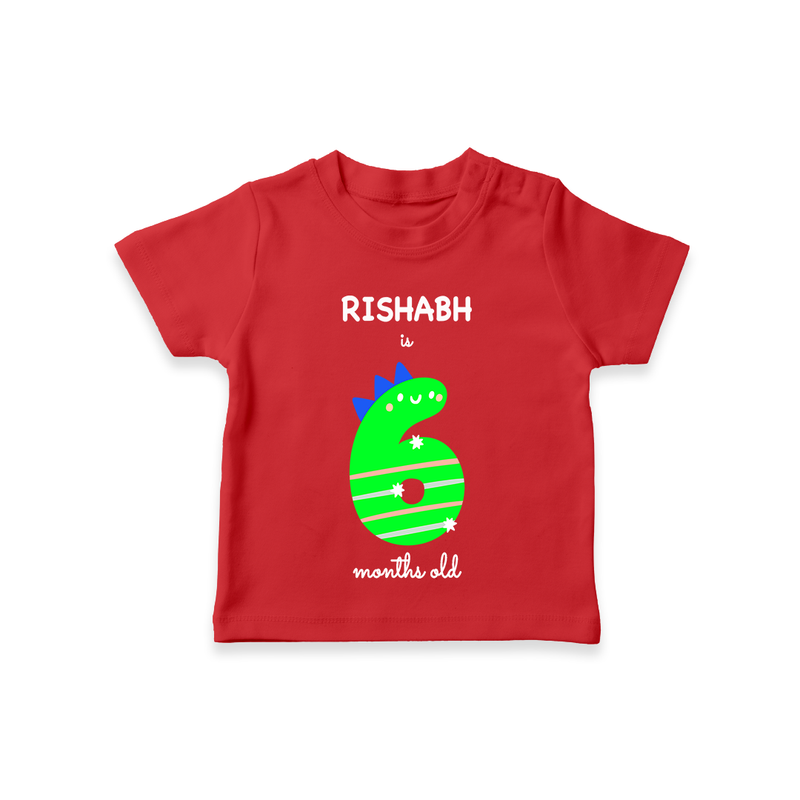 Celebrate The Sixth Month Birthday Custom T-Shirt, Featuring with your Baby's name - RED - 0 - 5 Months Old (Chest 17")