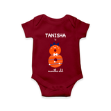 Celebrate The Eighth Month Birthday Custom Romper, Featuring with your Baby's name - MAROON - 0 - 3 Months Old (Chest 16")