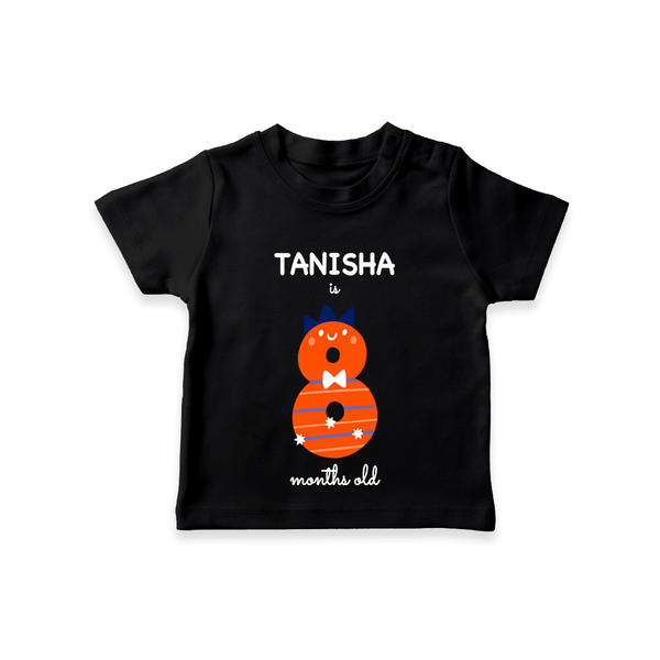 Celebrate The Eighth Month Birthday Custom T-Shirt, Featuring with your Baby's name - BLACK - 0 - 5 Months Old (Chest 17")