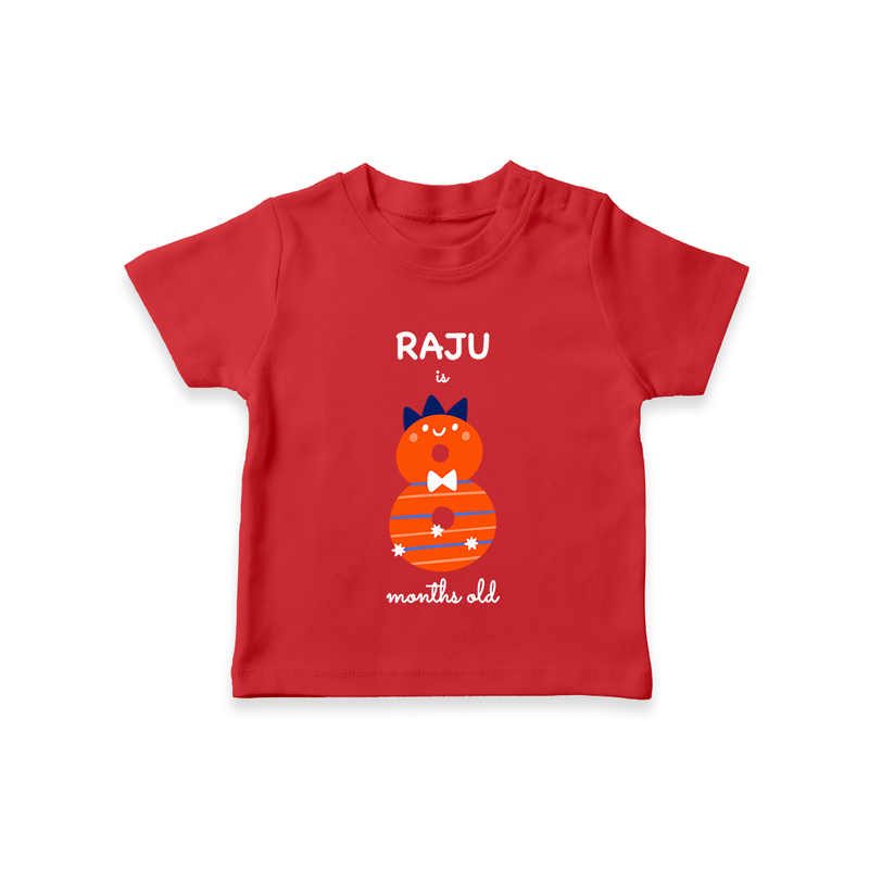 Milestone T-Shirt for 8th Month | Soft Cotton Personalized T-Shirt | Unisex Design - RED - 0-5 Months Old (Chest 17")