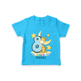 Celebrate The Eighth Month Birthday Customised T-Shirt - SKY BLUE - 0 - 5 Months Old (Chest 17")