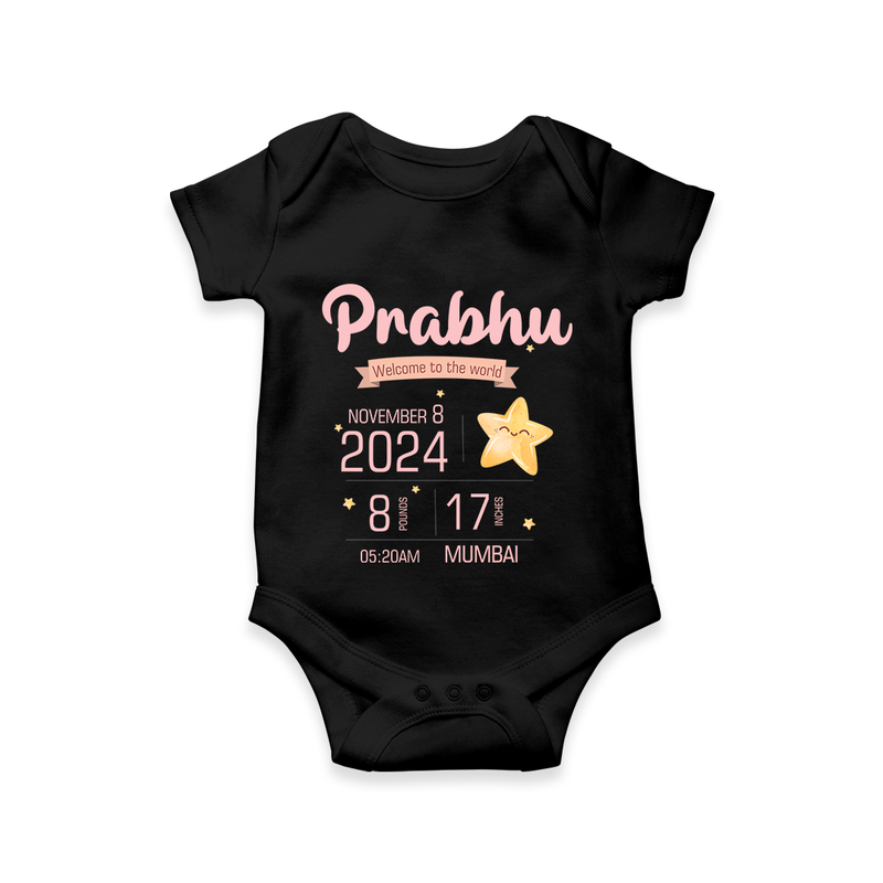 "Welcome To The World - Customized Romper With Baby Name, Weight, And Birth Details" - BLACK - 0 - 3 Months Old (Chest 16")