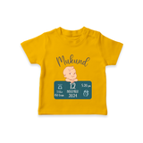 First Birthday Stats T-shirt | Custom T-shirt with Baby's Birth Date and Time - CHROME YELLOW - 0-5 Months Old (Chest 17")