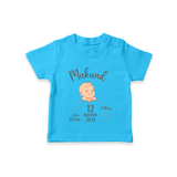 "Sweet Arrival - Customized T-shirt With Baby Name, Weight, And Birth Details" - SKY BLUE - 0-5 Months Old (Chest 17")