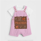 Birth Stats Custom Dungaree Set | Personalized Baby Dungaree Set with Birth Details - BABY PINK - 0 - 5 Months Old (Chest 18")