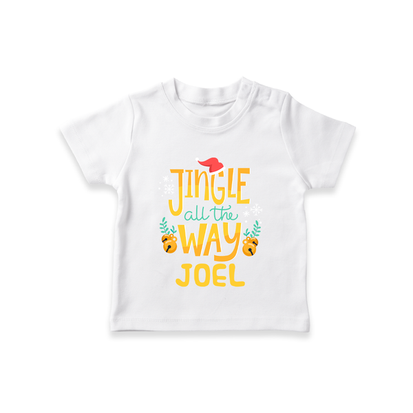 Jingle All the Way T-Shirt | Personalized Baby Christmas Outfit - WHITE - 0-5 Months Old (Chest 17")