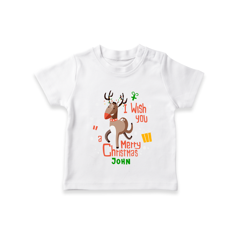 I Wish You A Merry Christmas - Customized Christmas Themed T-Shirt For Kids - WHITE - 0-5 Months Old (Chest 17")