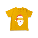 Santa Claus - Customized Christmas Themed T-Shirt For Kids - CHROME YELLOW - 0-5 Months Old (Chest 17")