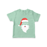 Santa Claus - Customized Christmas Themed T-Shirt For Kids - MINT GREEN - 0-5 Months Old (Chest 17")