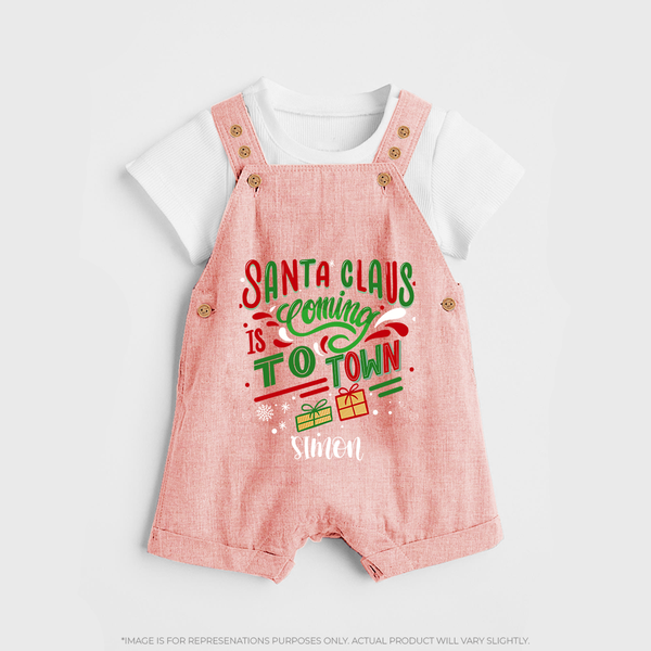 Santa Claus Is Coming To Town - Customized Christmas Themed Dungaree Set For Kids - PEACH - 0 - 5 Months Old (Chest 18")