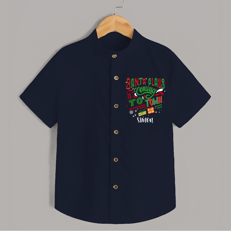 Santa Claus Is Coming To Town - Customized Christmas Themed Shirt For Kids - NAVY BLUE - 0 - 6 Months Old (Chest 23")