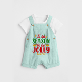 Tis The Season To Be Jolly - Customized Christmas Themed Dungaree Set For Kids - ARCTIC BLUE - 0 - 5 Months Old (Chest 18")