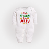 Tis The Season To Be Jolly - Customized Christmas Themed Sleep Suit For Babies - WHITE - New Born (Chest 7.5")