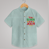 Tis The Season To Be Jolly - Customized Christmas Themed Shirt For Kids - ARCTIC BLUE - 0 - 6 Months Old (Chest 23")