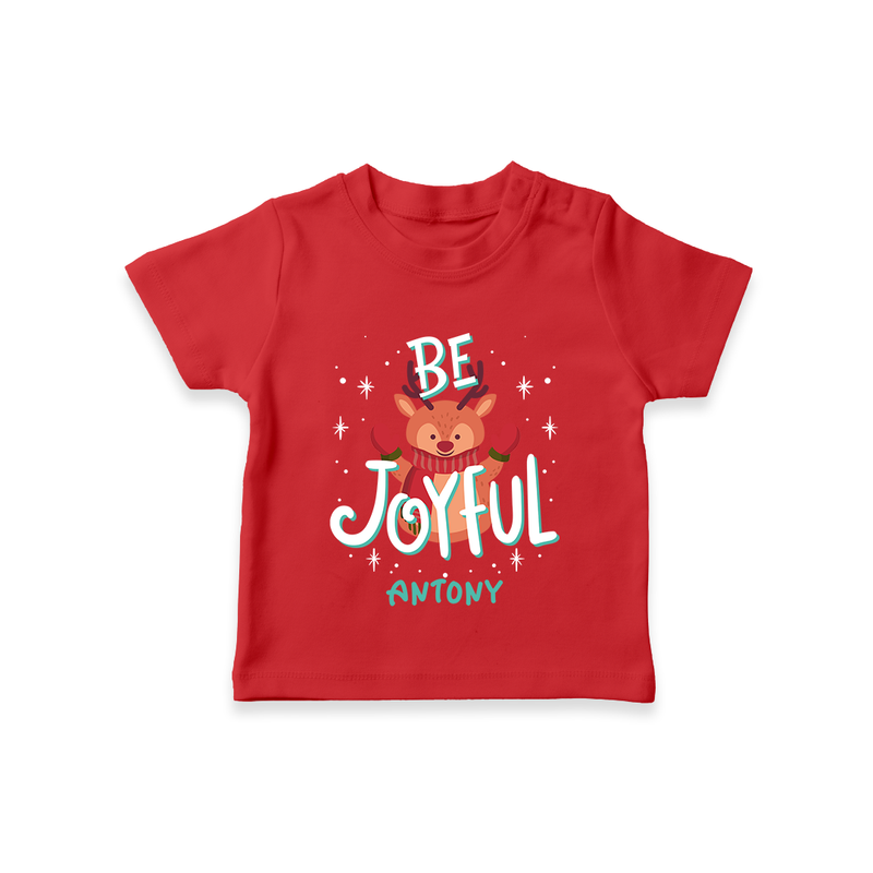 Be Joyful - Customized Christmas Themed T-Shirt For Kids - RED - 0-5 Months Old (Chest 17")