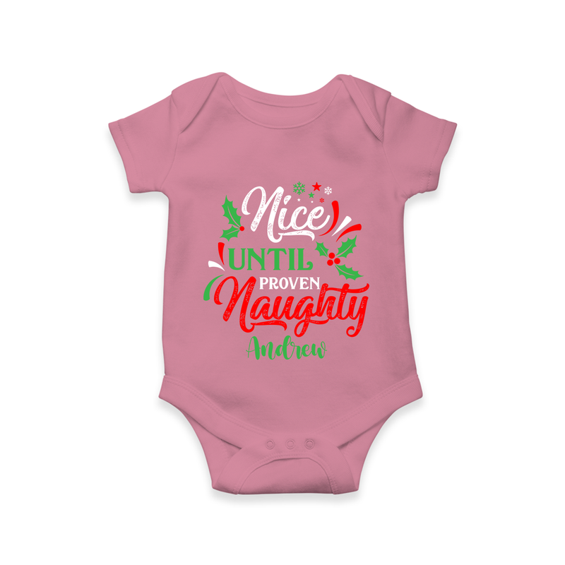 Nice until Proven Naughty - Customized Christmas Themed Romper For Babies - ONION - 0 - 3 Months Old (Chest 16")