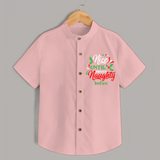 Nice until Proven Naughty - Customized Christmas Themed Shirt For Kids - PEACH - 0 - 6 Months Old (Chest 23")