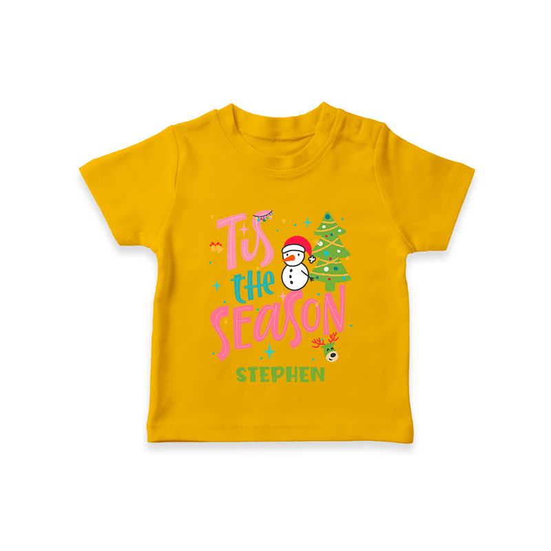 Tis The Season - Customized Christmas Themed T-Shirt For Kids - CHROME YELLOW - 0-5 Months Old (Chest 17")