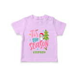 Tis The Season - Customized Christmas Themed T-Shirt For Kids - LILAC - 0-5 Months Old (Chest 17")