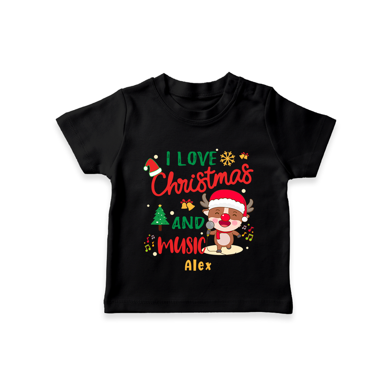 I Love Christmas And Music - Customized Christmas Themed T-Shirt For Kids - BLACK - 0-5 Months Old (Chest 17")