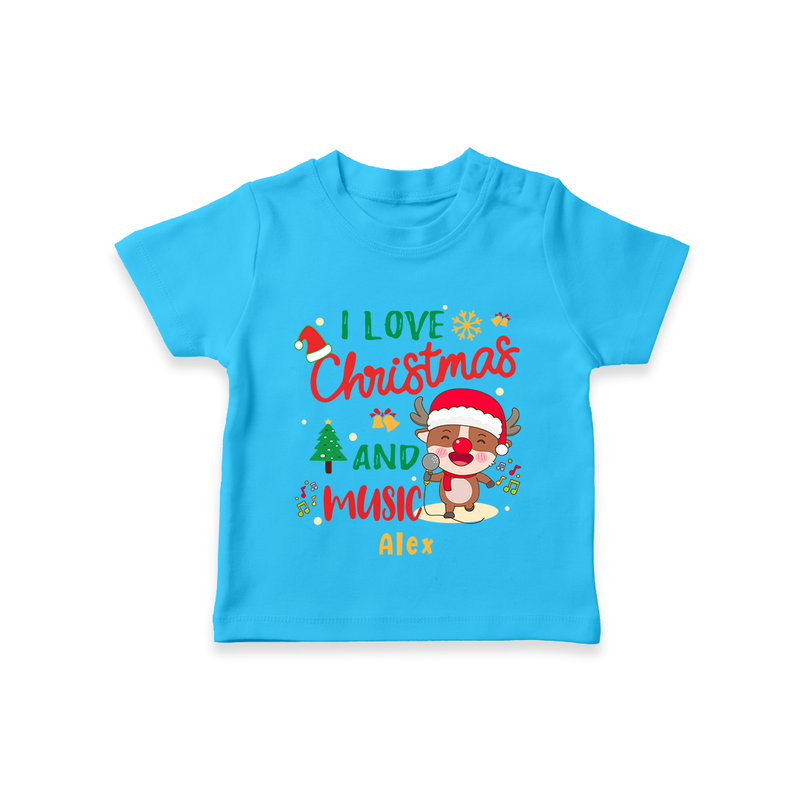 I Love Christmas And Music - Customized Christmas Themed T-Shirt For Kids - SKY BLUE - 0-5 Months Old (Chest 17")