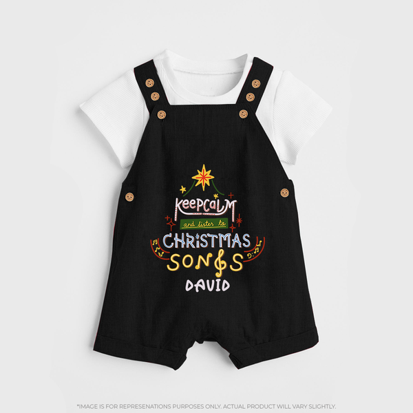 Keep Calm And Listen To Christmas Songs - Customized Christmas Themed Dungaree Set For Kids - BLACK - 0 - 5 Months Old (Chest 18")