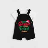 Dear Santa I Really Tried - Customized Christmas Themed Dungaree Set For Kids - BLACK - 0 - 5 Months Old (Chest 18")