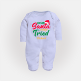 Dear Santa I Really Tried - Customized Christmas Themed Sleep Suit For Babies - BABY BLUE - New Born (Chest 7.5")