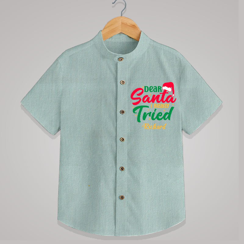 Dear Santa I Really Tried - Customized Christmas Themed Shirt For Kids - ARCTIC BLUE - 0 - 6 Months Old (Chest 23")