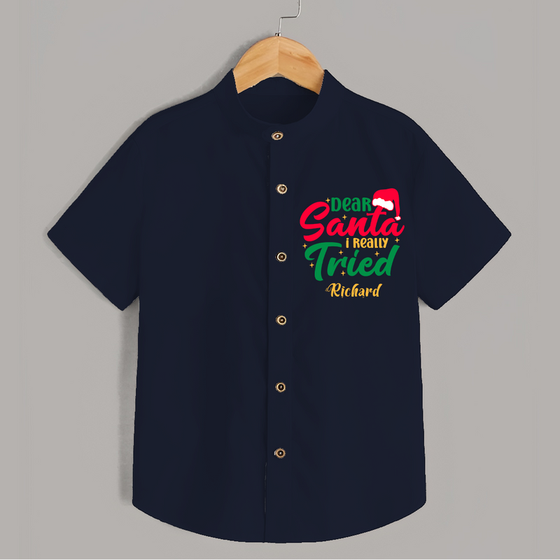 Dear Santa I Really Tried - Customized Christmas Themed Shirt For Kids - NAVY BLUE - 0 - 6 Months Old (Chest 23")