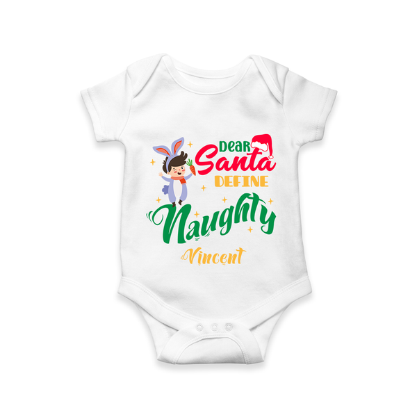 Dear Santa Define Naughty - Customized Christmas Themed Romper For Babies - WHITE - 0 - 3 Months Old (Chest 16")