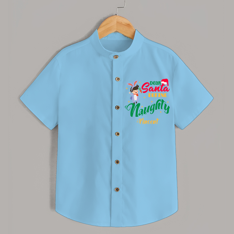 Dear Santa Define Naughty - Customized Christmas Themed Shirt For Kids - SKY BLUE - 0 - 6 Months Old (Chest 23")