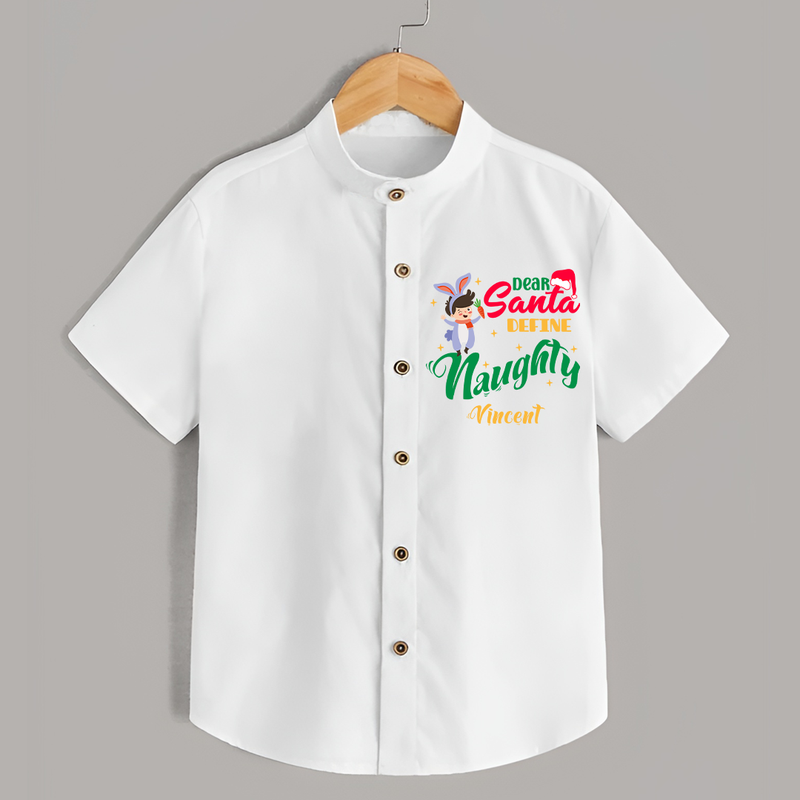 Dear Santa Define Naughty - Customized Christmas Themed Shirt For Kids - WHITE - 0 - 6 Months Old (Chest 23")