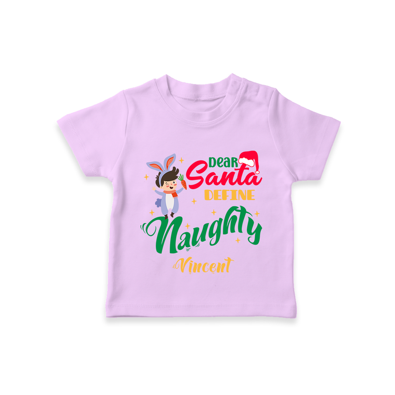 Dear Santa Define Naughty - Customized Christmas Themed T-Shirt For Kids - LILAC - 0-5 Months Old (Chest 17")