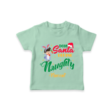 Dear Santa Define Naughty - Customized Christmas Themed T-Shirt For Kids - MINT GREEN - 0-5 Months Old (Chest 17")