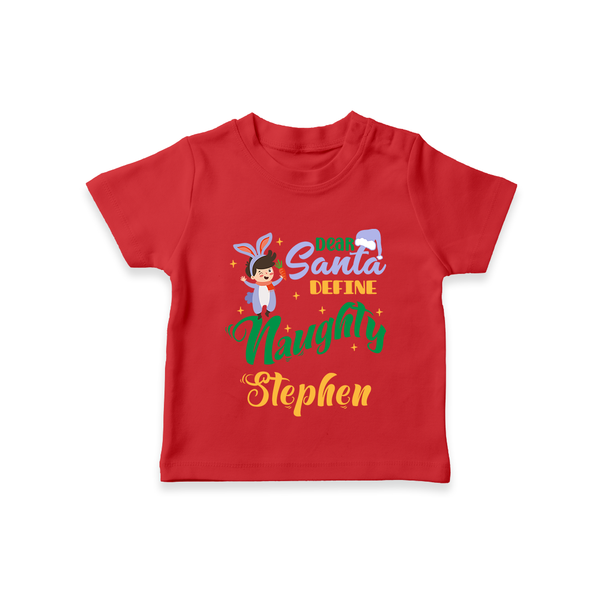Dear Santa Define Naughty T-Shirt | Custom Baby Christmas T-Shirt - RED - 0-5 Months Old (Chest 17")
