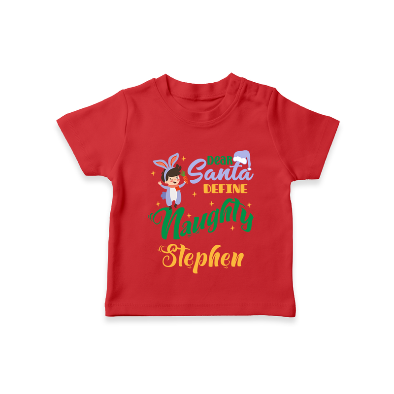Dear Santa Define Naughty T-Shirt | Custom Baby Christmas T-Shirt - RED - 0-5 Months Old (Chest 17")