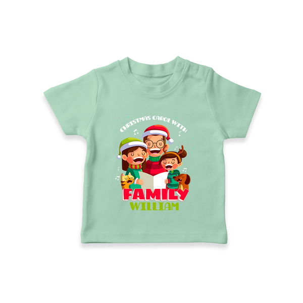 Christmas Carol With Family - Customized Christmas Themed T-Shirt For Kids - MINT GREEN - 0-5 Months Old (Chest 17")