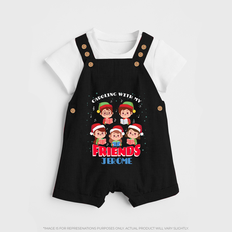 Caroling With My Friends - Customized Christmas Themed Dungaree Set For Kids - BLACK - 0 - 5 Months Old (Chest 18")