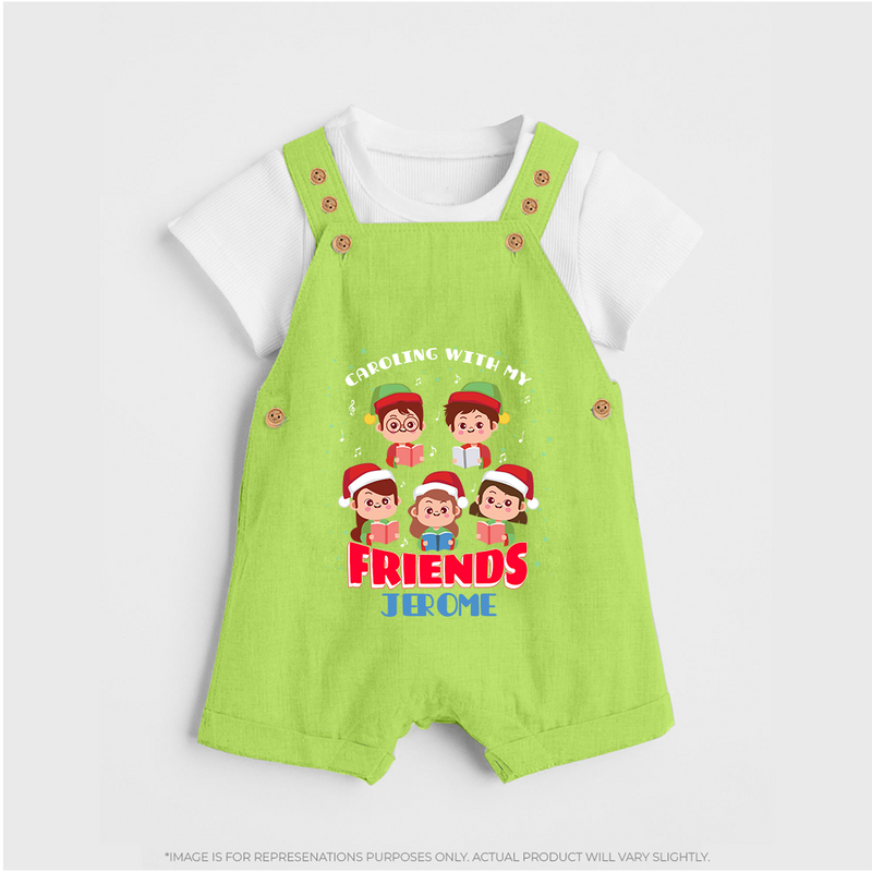 Caroling With My Friends - Customized Christmas Themed Dungaree Set For Kids - GREEN - 0 - 5 Months Old (Chest 18")