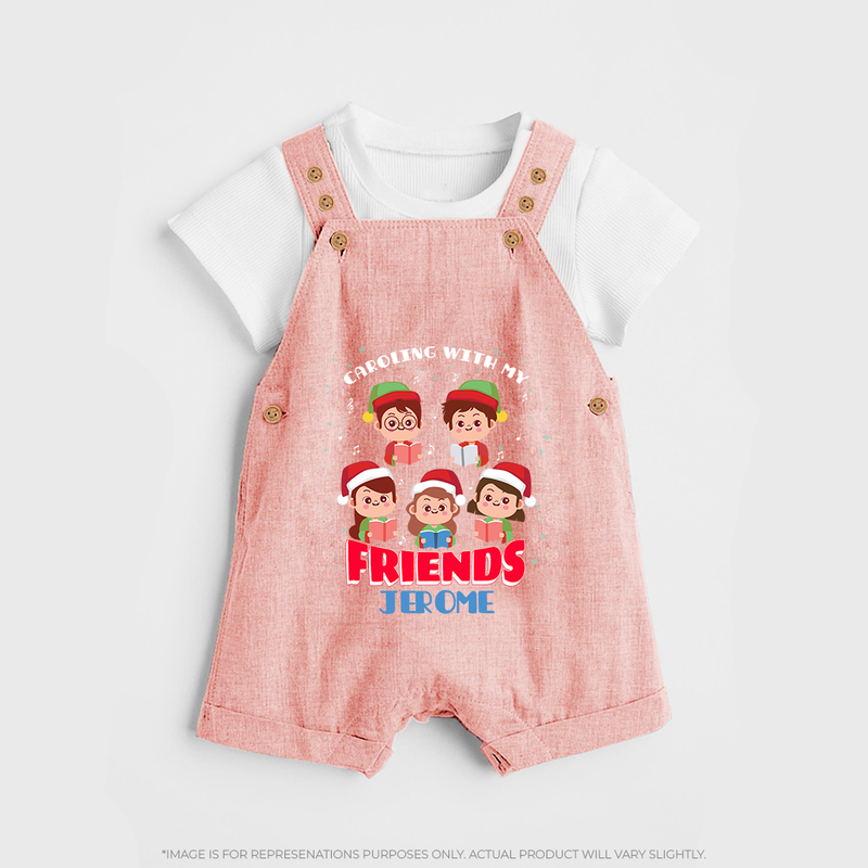 Caroling With My Friends - Customized Christmas Themed Dungaree Set For Kids - PEACH - 0 - 5 Months Old (Chest 18")