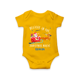 Believe In The Christmas Magic - Customized Christmas Themed Romper For Kids - CHROME YELLOW - 0 - 3 Months Old (Chest 16")