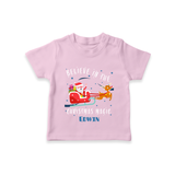 Believe In The Christmas Magic - Customized Christmas Themed T-Shirt For Kids - PINK - 0-5 Months Old (Chest 17")