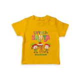 Little' Santa - Kids T-Shirt With Customized Name - CHROME YELLOW - 0-5 Months Old (Chest 17")