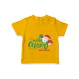 "Merry Christmas" - Christmas Themed Kids T-Shirt With Customized name - CHROME YELLOW - 0-5 Months Old (Chest 17")