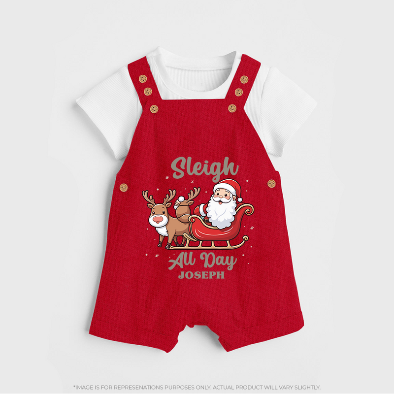 "Sleigh All Day " - Christmas Themed Kids Dungaree Set With Customized name - RED - 0 - 5 Months Old (Chest 18")